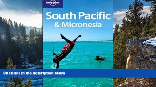 Best Deals Ebook  Lonely Planet South Pacific   Micronesia (Multi Country Guide)  Most Wanted