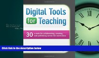 Read Digital Tools for Teaching: 30 E-tools for Collaborating, Creating, and Publishing across the