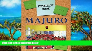 Big Deals  The Important Book about Majuro  Best Buy Ever