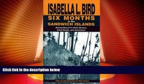 Buy NOW  Six Months in the Sandwich Islands: Among Hawaii s Palm Groves, Coral Reefs, and