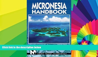 Must Have  Micronesia (Moon Micronesia)  Full Ebook
