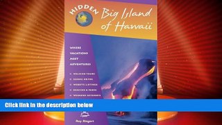 Buy NOW  Hidden Big Island of Hawaii: Including the Kona Coast, Hilo, Kailua, and Volcanoes