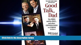 READ book  Good Talk, Dad: The Birds and the Bees...and Other Conversations We Forgot to Have