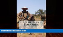 Best Buy Deals  Camelman Dreaming: A Fifteen Year Journey.  The Dream and the Reality Waiting to