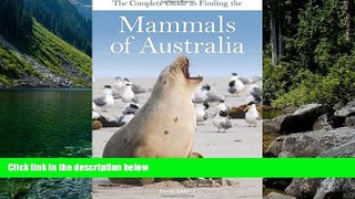 Big Deals  The Complete Guide to Finding the Mammals of Australia  Best Buy Ever