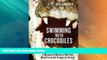 Buy NOW  Swimming with Crocodiles: The True Story of a Young Man in Search of Meaning and