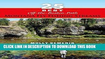 [PDF] 25 Best Off-The-Beaten-Path Montana Fly Fishing Streams Full Collection