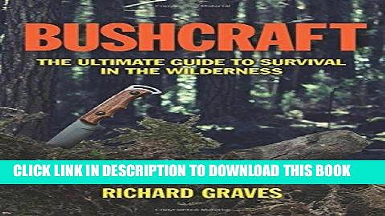 [PDF] Bushcraft: The Ultimate Guide to Survival in the Wilderness Popular Online
