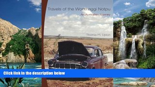 Best Buy Deals  Travels of the Wonthaggi Notpu  Full Ebooks Most Wanted