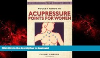 Best book  Pocket Guide to Acupressure Points for Women (Crossing Press Pocket Guides) online to