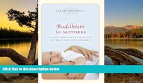Best Deals Ebook  Buddhism for Mothers: A Calm Approach to Caring for Yourself and Your Children