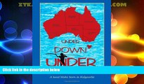 Buy NOW  Under Down Under: A local bloke born in Kalgoorlie  Premium Ebooks Best Seller in USA