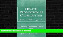 READ BOOK  Health Promotion in Communities: Holistic and Wellness Approaches FULL ONLINE