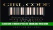 [PDF] Epub Girl Code: Unlocking the Secrets to Success, Sanity, and Happiness for the Female