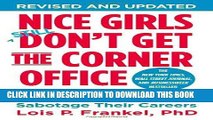 [PDF] Epub Nice Girls Don t Get the Corner Office: Unconscious Mistakes Women Make That Sabotage
