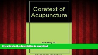 Read book  Coretext of Acupuncture online to buy