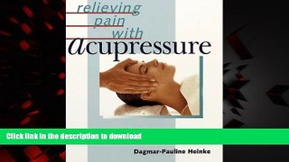 Best book  Relieving Pain With Acupressure (Healthful Alternatives Series) online to buy