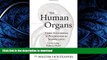 GET PDF  The Human Organs: Their Functional and Psychological Significance: Liver, Lung, Kidney,
