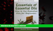 Read books  Essentials of Essential Oils: How to Use Essential Oils for Beginners (The Titus 2