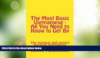 Deals in Books  The Most Basic Vietnamese - All You Need to Know to Get By (Most Basic Languages)