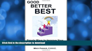 EBOOK ONLINE  Good Better Best: Simple Ways to Improve Your Nutrition, Health and Life  BOOK