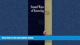 Download Sound Ways of Knowing: Music in the Interdisciplinary Classroom FullOnline