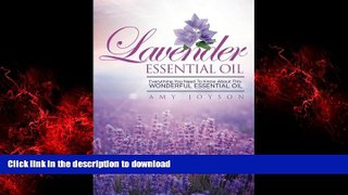 Best book  Lavender Essential Oil: Everything You Need To Know About This Wonderful Essential Oil