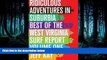 Free [PDF] Downlaod  Ridiculous Adventures In Suburbia: Best Of The West Virginia Surf Report,