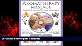 Best books  Aromatherapy Massage: Essential Oils Explained for Health and Pleasure [With DVD]