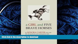 READ BOOK  A Girl and Five Brave Horses  GET PDF