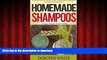 Buy book  Homemade Shampoos: A Complete Guide For Beginners to Make Amazing All Natural Shampoos
