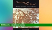 READ  Getting at the Root: Treating the Deepest Source of Disease  GET PDF