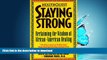 FAVORITE BOOK  HealthQuest Staying Strong: Staying Strong: Reclaiming The Wisdom Of