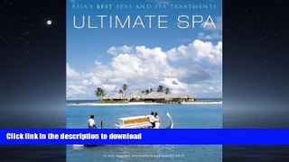 READ  Ultimate Spa: Asia s Best Spas and Spa Treatments FULL ONLINE
