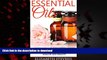 liberty books  Essential Oils: Recipes For All Occasions - Quick And Easy Guide To Making