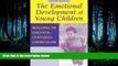 Read The Emotional Development of Young Children: Building an Emotion-Centered Curriculum (Early