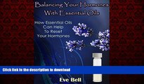 Buy book  Balancing Your Hormones With Essential Oils: How Essential Oils Can Help To Reset Your