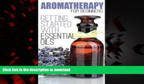 liberty book  Aromatherapy for Beginners: Getting Started with Essential Oils online to buy