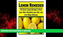 Buy books  Lemon Remedies: 50 Clever Lemon Recipes to Heal Your Skin, Revitalize Your Hair,: