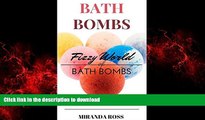 Buy books  Bath Bombs: Fizzy World Of Bath Bombs - THE NEW EDITION! Amazing Recipes To Create
