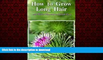 Best book  How to Grow Long Hair with Herbs, Vitamins and Gentle Care: Natural Hair Care Recipes