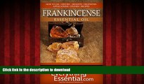 Read books  Frankincense Essential Oil: Uses, Studies, Benefits, Applications   Recipes (Wellness