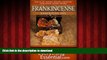 Read books  Frankincense Essential Oil: Uses, Studies, Benefits, Applications   Recipes (Wellness