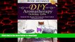 Buy book  DIY Aromatherapy Holiday Gifts: Essential Oil Recipes For Luxurious Hand Crafted