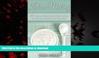 Buy books  Lotion Making: 25 Organic Homemade Body Lotion Recipes for Radiant Looking Skin (DIY