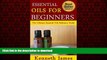 liberty book  Essential Oils for Beginners: The Ultimate Essential Oils Reference Guide online to