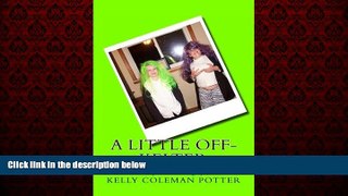 READ book  A Little Off-Kelter: ...the parenting years  FREE BOOOK ONLINE