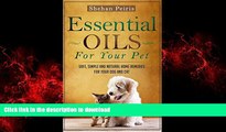 liberty book  Essential Oils For Your Pet: Safe, Simple and Natural Home Remedies For Your Dog and