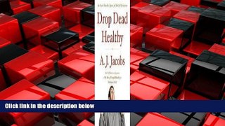 READ book  Drop Dead Healthy 1st (first) edition  FREE BOOOK ONLINE