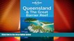 Deals in Books  Lonely Planet Queensland   the Great Barrier Reef (Travel Guide)  Premium Ebooks